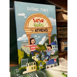 Susu và Gogo đi Athens - Dương Thuỵ