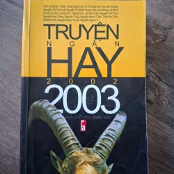 Truyện Ngắn Hay 2002-2003 - Nhiều tác giả - Truyện ngắn
