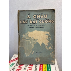 Á CHÂU VÀ CÁC ĐẠI CƯỜNG ẢNH HƯỞNG ĐỐI VỚI TRẬT TỰ QUỐC TẾ - ROBERT A. SCALAPINO 149629