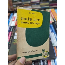 PHIÊU LƯU TRONG LỬA ĐẠN - HỒ NAM