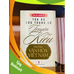 (TẶNG BOOKMARK) Truyện Kiều trong văn hóa Việt Nam - Tản Đà ; Lưu Trọng Lư - KHOA HỌC ĐỜI SỐNG - RBK2911-138