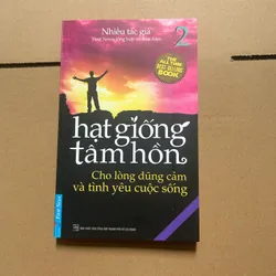 Hạt giống tâm hồn 2 - Cho lòng dũng cảm và tình yêu cuộc sống