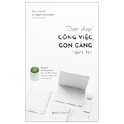 "Dọn Dẹp" Công Việc, Gọn Gàng Tâm Trí - Marie Kondo, Dr. Scott Sonenshein 143914