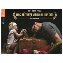 Tự Thú Của Ông Bố Tuyệt Vời Nhất Thế Giới - Dave Engledow
