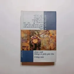 Đám Cưới Không Có Giấy Giá Thú & Trăng Non - Ma Văn Kháng 926943