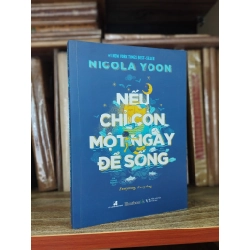 Nếu chỉ còn một ngày để sống - Nicola Yoon