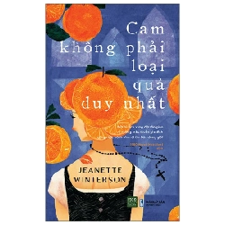 Cam Không Phải Loại Quả Duy Nhất - Jeanette Winterson 359359