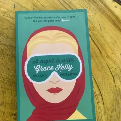 A NIGHT IN WITH GRACE KELLY - BY LUCY HOLLIDAY