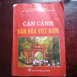 Cận cảnh Văn Hoá Việt Nam