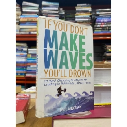 If You Don’t Make Waves, You’ll Drown - Dave Anderson 546902