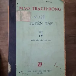 MAO TRẠCH ĐÔNG: TUYỂN TẬP - TẬP IV - Mao Trạch Đông - Chính trị/Tác phẩm chọn lọc