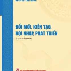 (Giảm 10%) Đổi mới, kiến tạo, hội nhập, phát triển