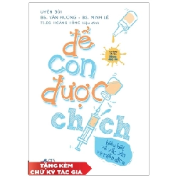 Để Con Được Chích - Hiểu Hết Về Vắc Xin Và Miễn Dịch - BS Vân Hương, BS Lê Duy Minh, Uyên Bùi ASB.PO Oreka-Blogmeo120125