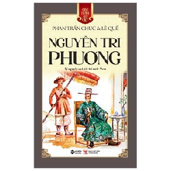 Góc Nhìn Sử Việt - Nguyễn Tri Phương - Vị Nguyên Soái Tài Trí Nước Nam - Phan Trần Chúc, Lê Quế 282468