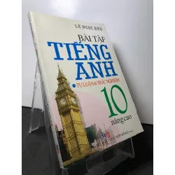 Bài tập tiếng anh 10 tự luận và trắc nghiệm 2008 mới 80% ố nhẹ Lê Ngọc bửu HPB0709 HỌC NGOẠI NGỮ Blogmeo21025
