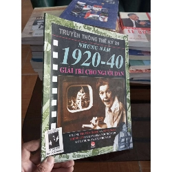 Truyền thông thế kỷ 20 nhưng năm 1920-40 giải trí cho người dân 2007 VAVO-A2