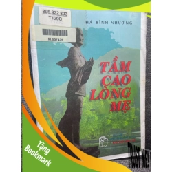 (TẶNG BOOKMARK) Tầm cao lòng mẹ Hà Bình Nhưỡng 1997 mới 70% ố nhẹ RBK0805 văn học VN