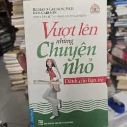 vượt lên những chuyện nhỏ - dành cho tuổi teen 1017907