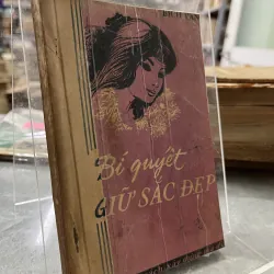 BÍ QUYẾT GIỮ SẮC ĐẸP - BÍCH VÂN