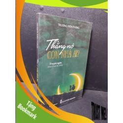 (TẶNG BOOKMARK) Thằng nớ con nhà ai? Trương Điện Thắng tróc gáy, bẩn bìa mới 90% RBKQ7-2512 truyện ngắn