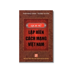 Lịch sử lập hiến cách mạng Việt Nam - Phan Đăng Thanh ; Trương Thị Hòa Vanvosach