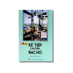 Kể tiếp chuyện Bác Hồ - Trần Quân Ngọc Vanvosach