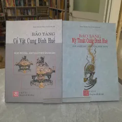 BẢO TÀNG CỔ VẬT CUNG ĐÌNH HUẾ (tập VI) - BẢO TÀNG MỸ THUẬT CUNG ĐÌNH HUẾ ( tập V)