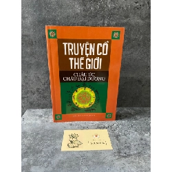 Truyện cố thế giới Châu Úc và Châu Đại Dương- sách lưu kho mới 85-90% Sách văn học STB0302