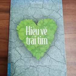 Hiểu Về Trái Tim - Minh Niệm