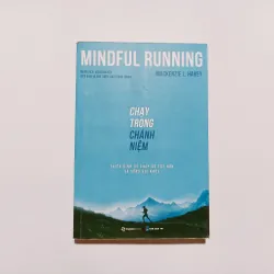 Mindful Running - Chạy Trong Chánh Niệm