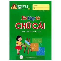 Tủ Sách Hành Trang Cho Bé Vào Lớp 1 - Bé Tập Tô Chữ Cái - Dành Cho Trẻ 5-6 Tuổi (2024) - Lê Hồng Đăng, Lê Thị Ánh Ngọc