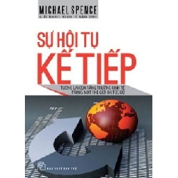 Sự Hội Tụ Kế Tiếp - Michael Spence ASB.PO Oreka Blogmeo 230225