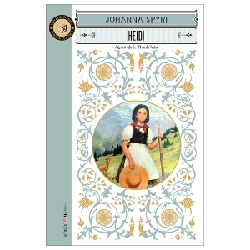 Văn Học Cổ Điển - Heidi - Johanna Spyri (Mới 100%) Tác phẩm kinh điển, Đông A - SÁCH ĐẠI HỌC