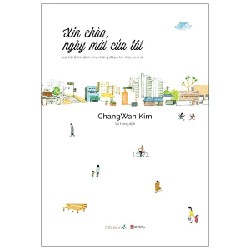 Xin Chào Ngày Mới Của Tôi - Chang Wan Kim