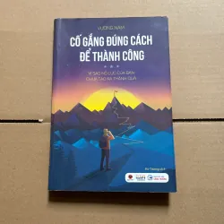 Cố gắng đúng cách để thành công