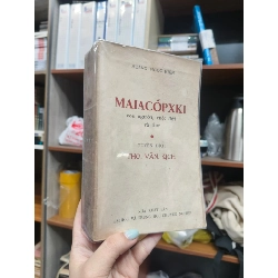 Maiacốpxki con người, cuộc đời và thơ - Tuyển dịch thơ, văn, kịch - Hoàng Ngọc Hiến 354573