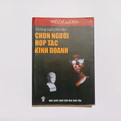 Những Nguyên Tắc Chọn Người Hợp Tác Kinh Doanh