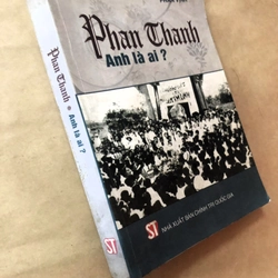 Sách Phan Thanh - Anh là ai? - Tác giả Phan Vịnh - Còn đọc tốt 305409