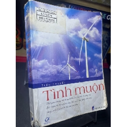 (TẶNG BOOKMARK) Tình muộn 2011 mới 60% ố bẩn nhẹ bìa rách xấu Dạ Vi Lan RBK0906 SÁCH VĂN HỌC