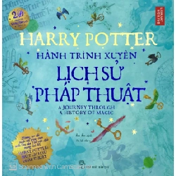 Harry Potter - Hành trình xuyên lịch sử pháp thuật - Thư viện Anh 2023 New 100% HCM.PO