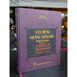 Xây dựng chương trình học hướng dẫn thực hành - Jon Wiles & Joseph Bondi 332623