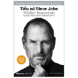 Tiểu Sử Steve Jobs (Bìa Cứng) - Walter Isaacson