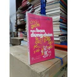 Sống có giá trị: Nơi bạn dừng chân - Trung tâm đào tạo ATY 503500