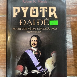 PYOTR ĐẠI ĐẾ Người con vĩ đại của nước Nga (9)