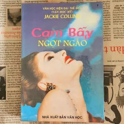 Tiểu thuyết Mỹ: CẠM BẪY NGỌT NGÀO (Jackie Collins)