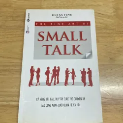 Small Talk - Kỹ năng bắt đầu, duy trì cuộc trò chuyện và tạo dựng mạng lưới quan hệ xã hội 799471