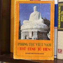PHONG TỤC VIỆT NAM (THỜ CÚNG TỔ TIÊN), Toan Ánh, xb 1991