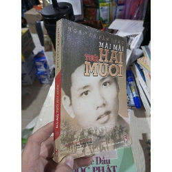 Mãi Mãi Tuổi Hai Mươi - Nguyễn Văn Thạc 2005 mới 80% ố (Sách văn học) HCM1304