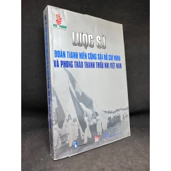 Lược Sử Đoàn Thanh Niên Cộng Sản Hồ Chí Minh Và Phong Trào Thanh Thiếu Nhi Việt Nam, mới 80% (ố vàng), 2011 SBM0502 70953