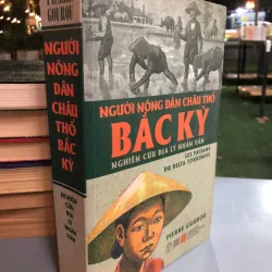 Người nông dân châu thổ Bắc Kỳ - Pierre Gourou - Nghiên cứu địa lý nhân văn 1006595